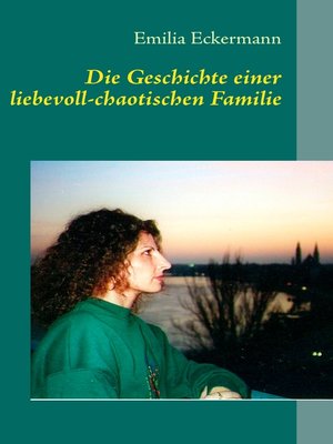cover image of Die Geschichte einer liebevoll-chaotischen Familie
